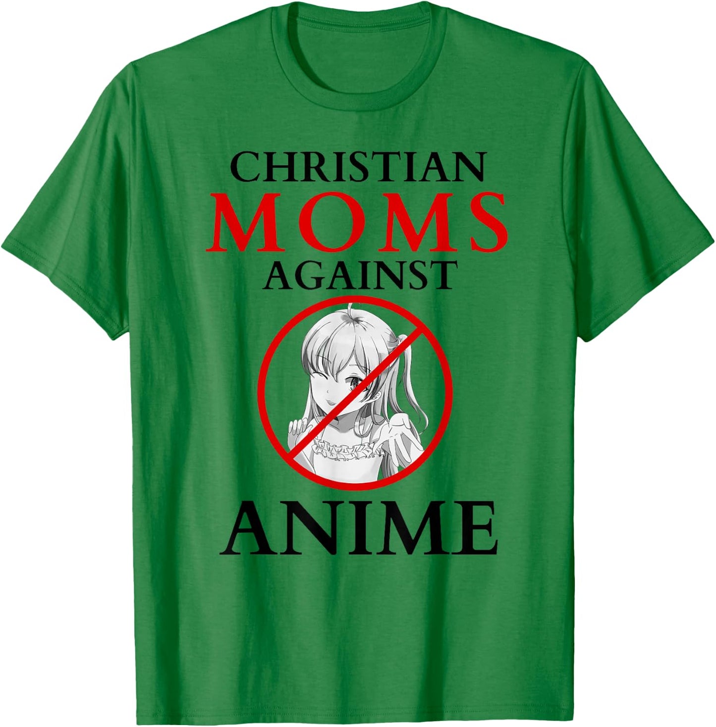 Christian moms against anime funny T-Shirt - T-Shirt | Irish Green