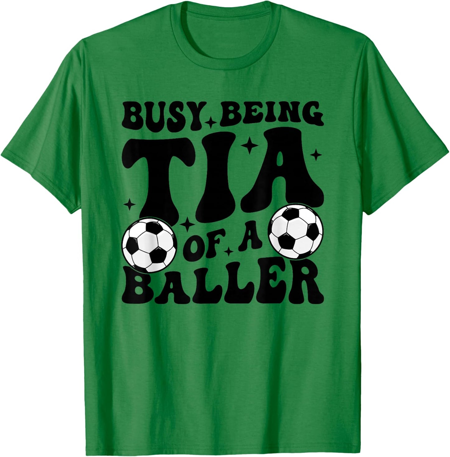 Busy Being Tia Of A Baller Soccer Tia Of A Soccer Player Tia T-Shirt - T-Shirt | Irish Green