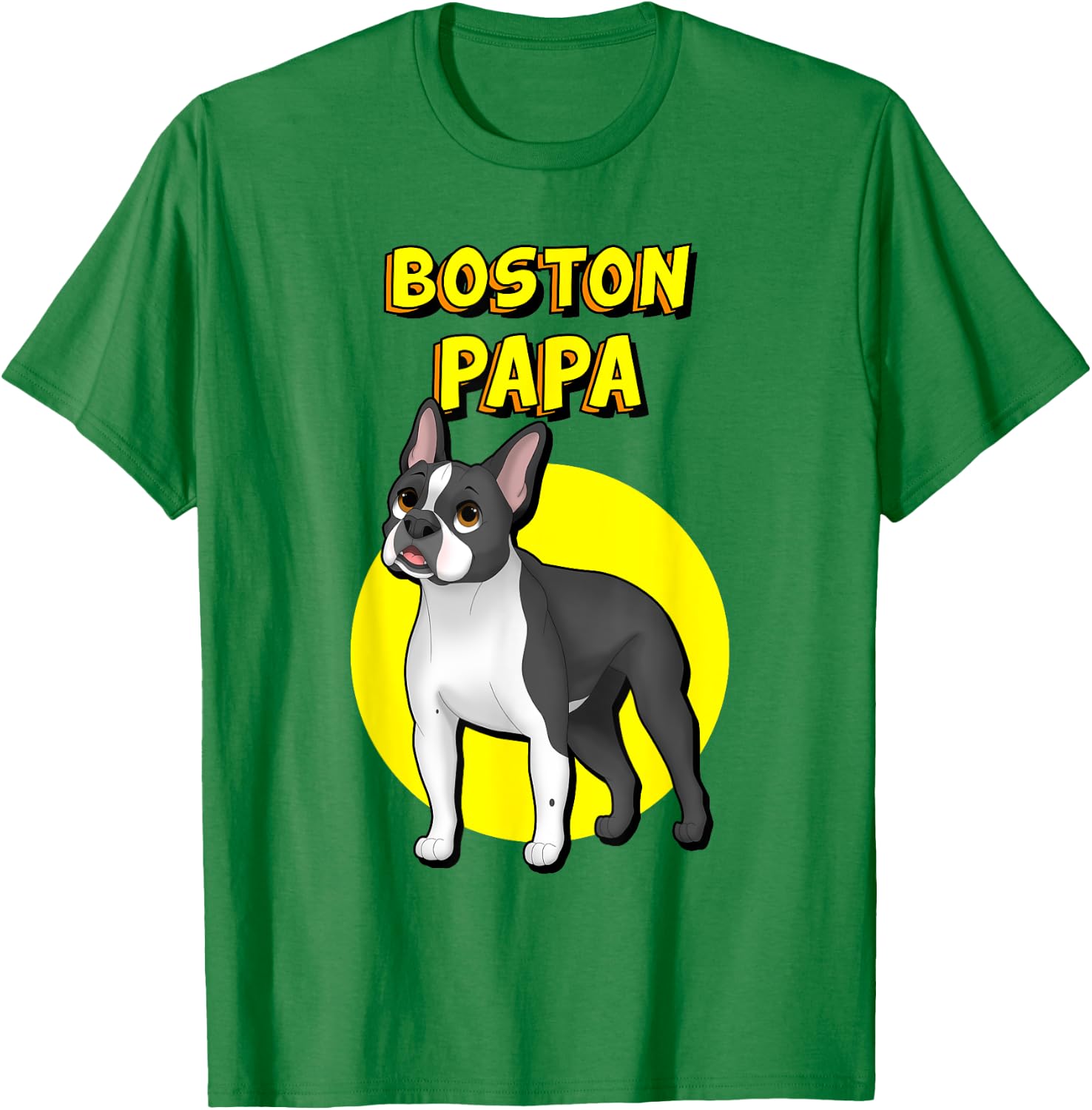 Boston Papa Boston Terrier Dog Father Men Women Kids T-Shirt - T-Shirt | Irish Green