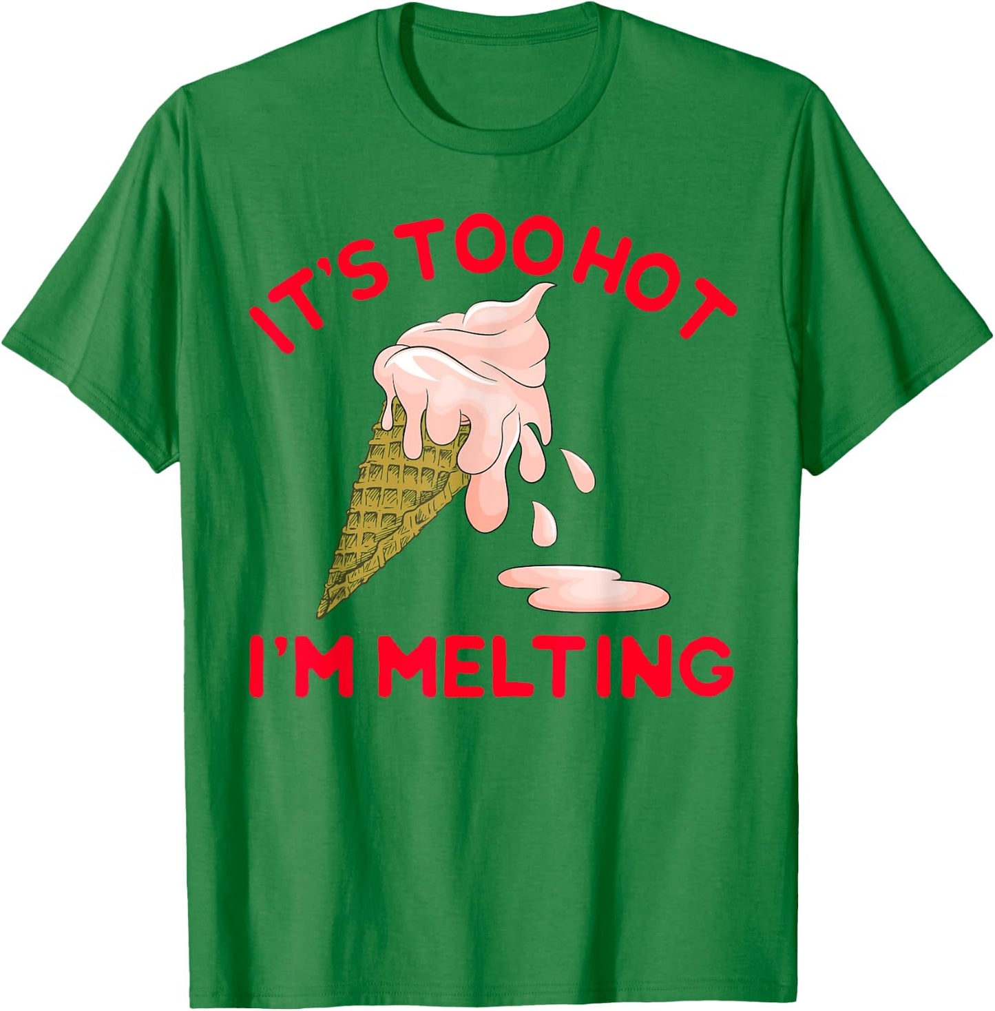 It's Too Hot I'm Melting Hot Summer Ice Cream T-Shirt - T-Shirt | Irish Green