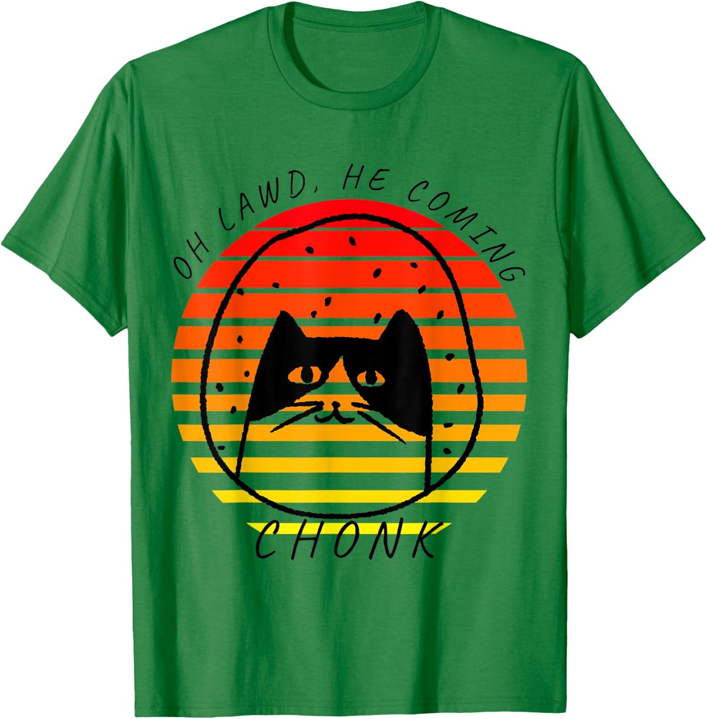 Oh Lawd He Coming, Chonk, Awkward Cat, Meme T-Shirt - T-Shirt | Irish Green