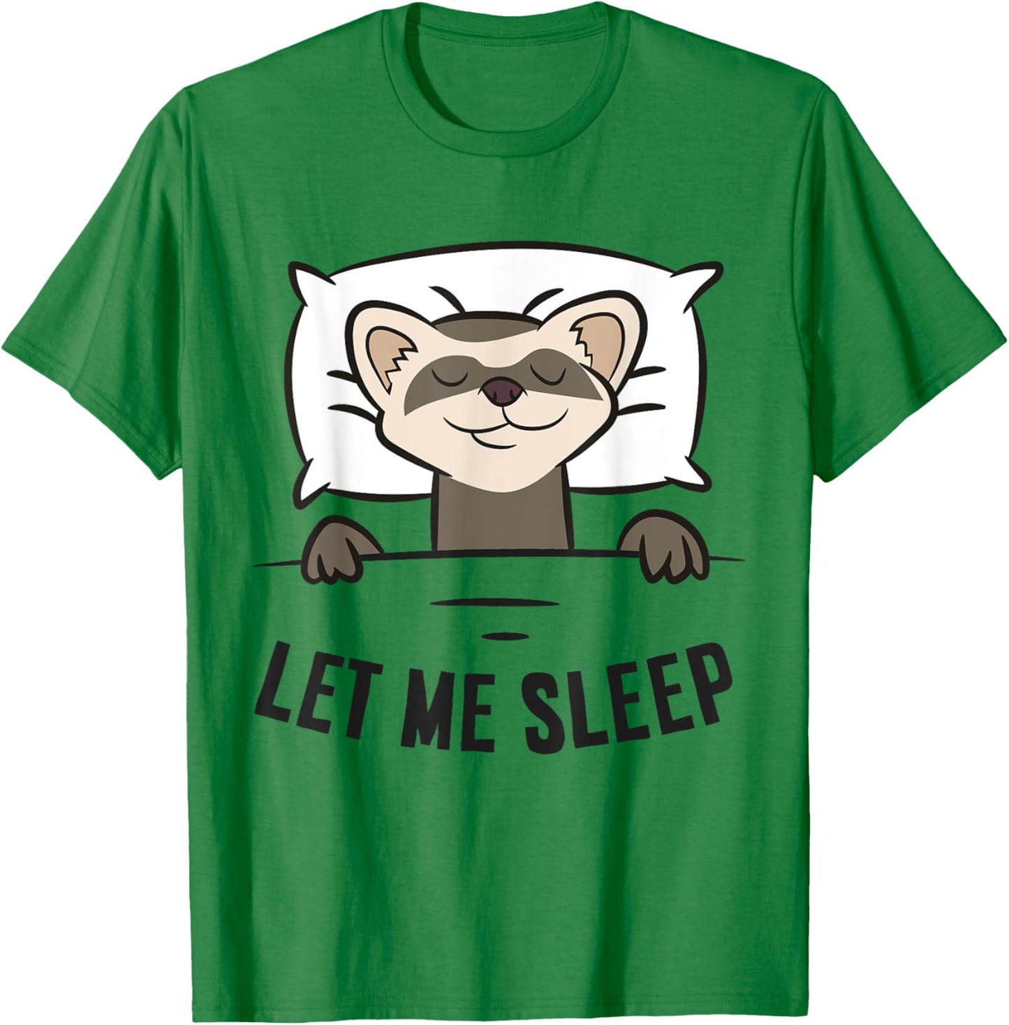 Tired Ferret Let Me Sleep Funny Ferret Pajama T-Shirt - T-Shirt | Irish Green