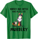Horses & Coffee Make Me Feel Less Murdery Classic T-Shirt - T-Shirt | Irish Green