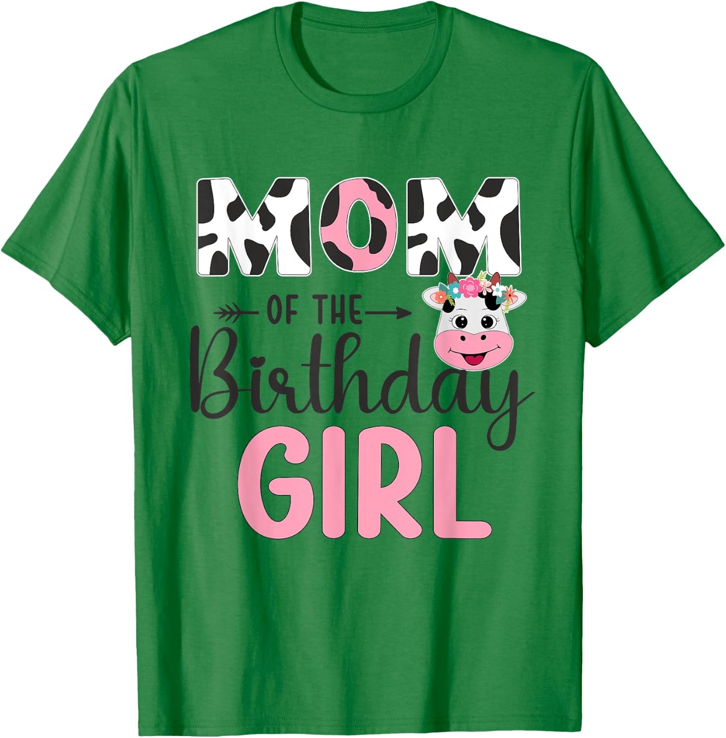 Mom Of The Birthday Girl Farm Cow 1 St Birthday Girl T-Shirt - T-Shirt | Irish Green