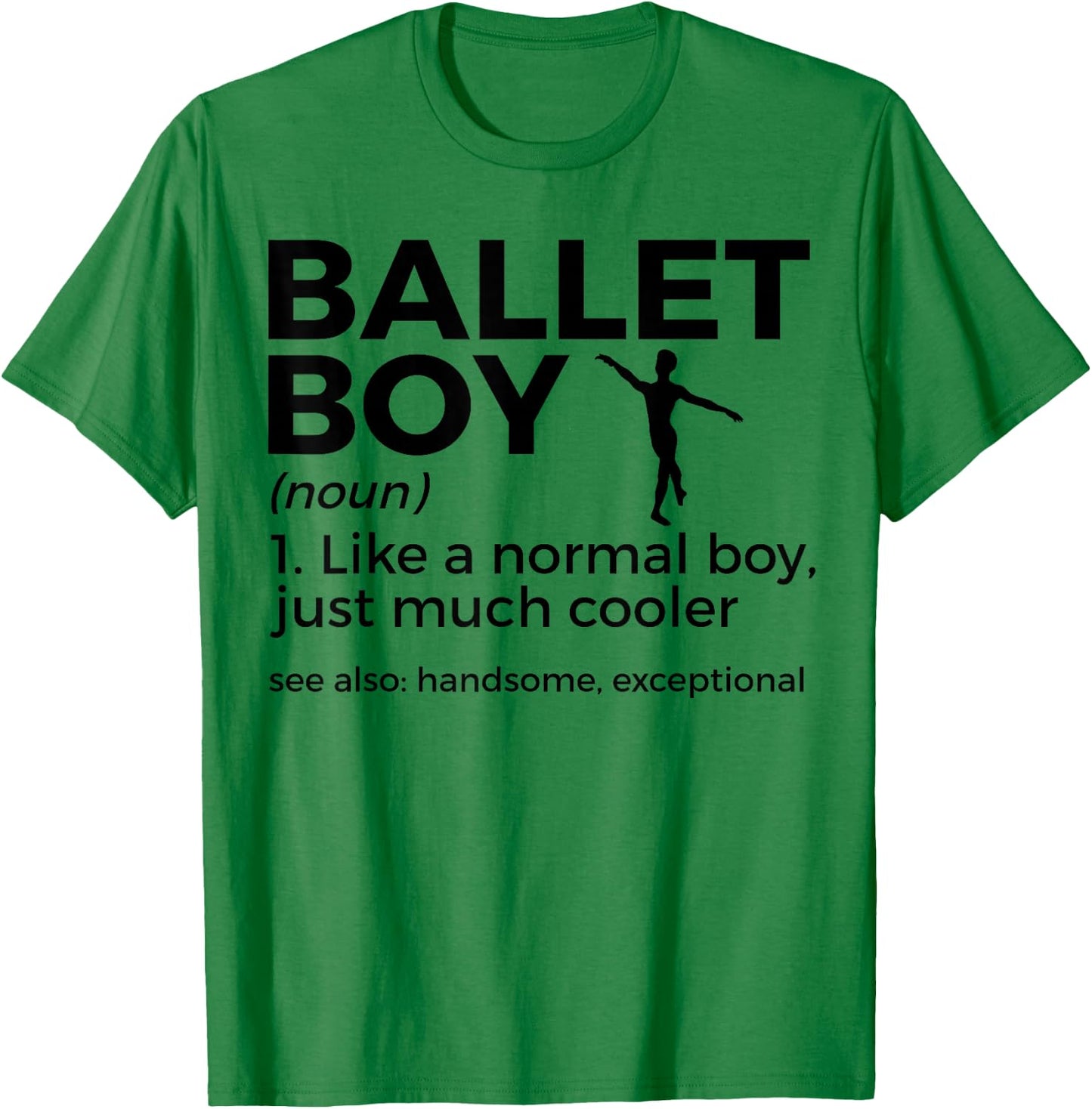 Funny Ballet Boy Definition Dance T-Shirt - T-Shirt | Irish Green