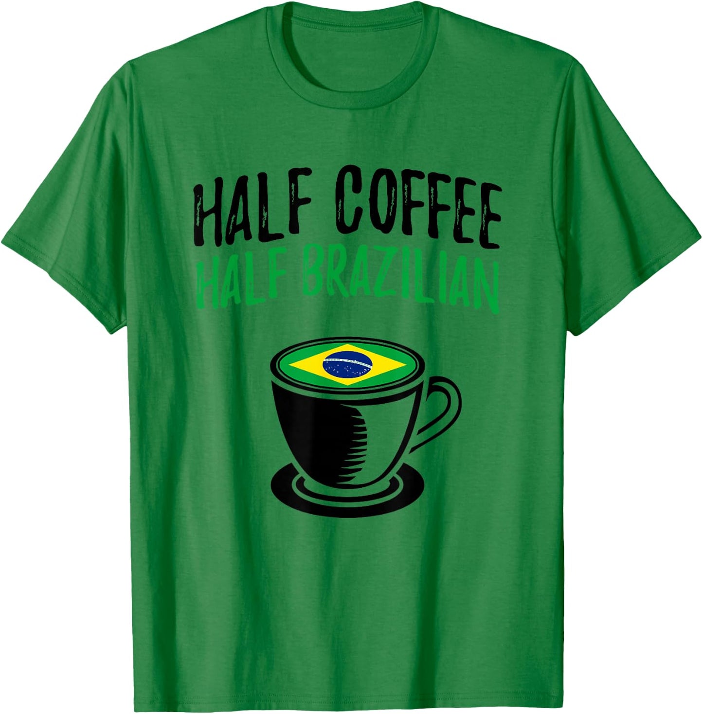 Half Coffee Half Brazilian Heritage T-Shirt - T-Shirt | Irish Green