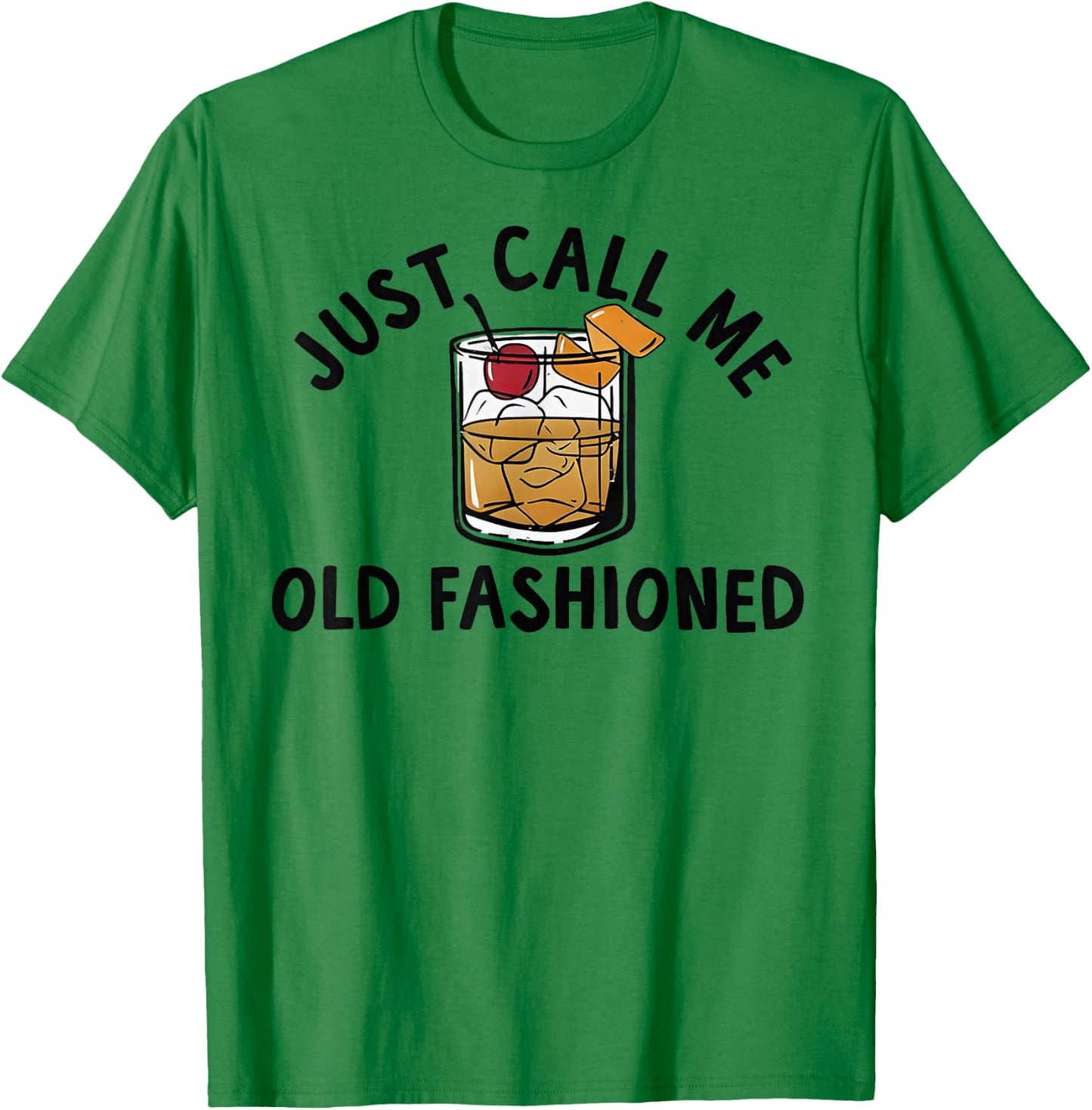 Just Call Me Old Fashioned Funny Cocktail T-Shirt - T-Shirt | Irish Green