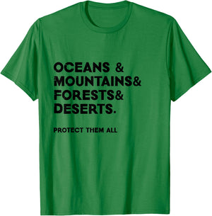 Oceans & mountains & forests & deserts. Protect them all T-Shirt - T-Shirt | Irish Green