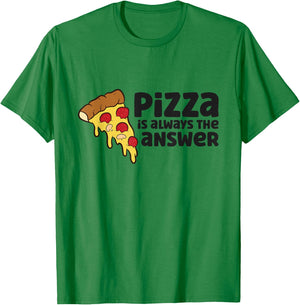 Pizza Is Always The Answer Love Pizzas T-Shirt - T-Shirt | Irish Green