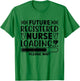 Future Registered Nurse loading Please Wait T-Shirt - T-Shirt | Irish Green
