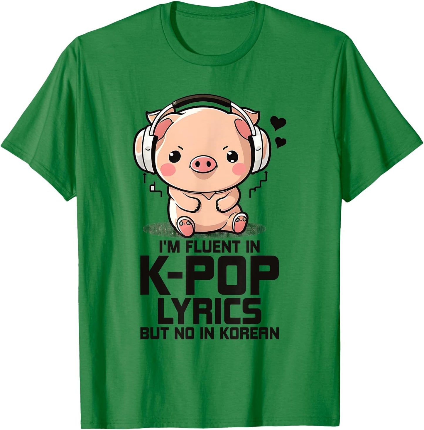 Fluent In Kpop Lyrics Bias K Pop Pig Merch K-pop Merchandise T-Shirt - T-Shirt | Irish Green
