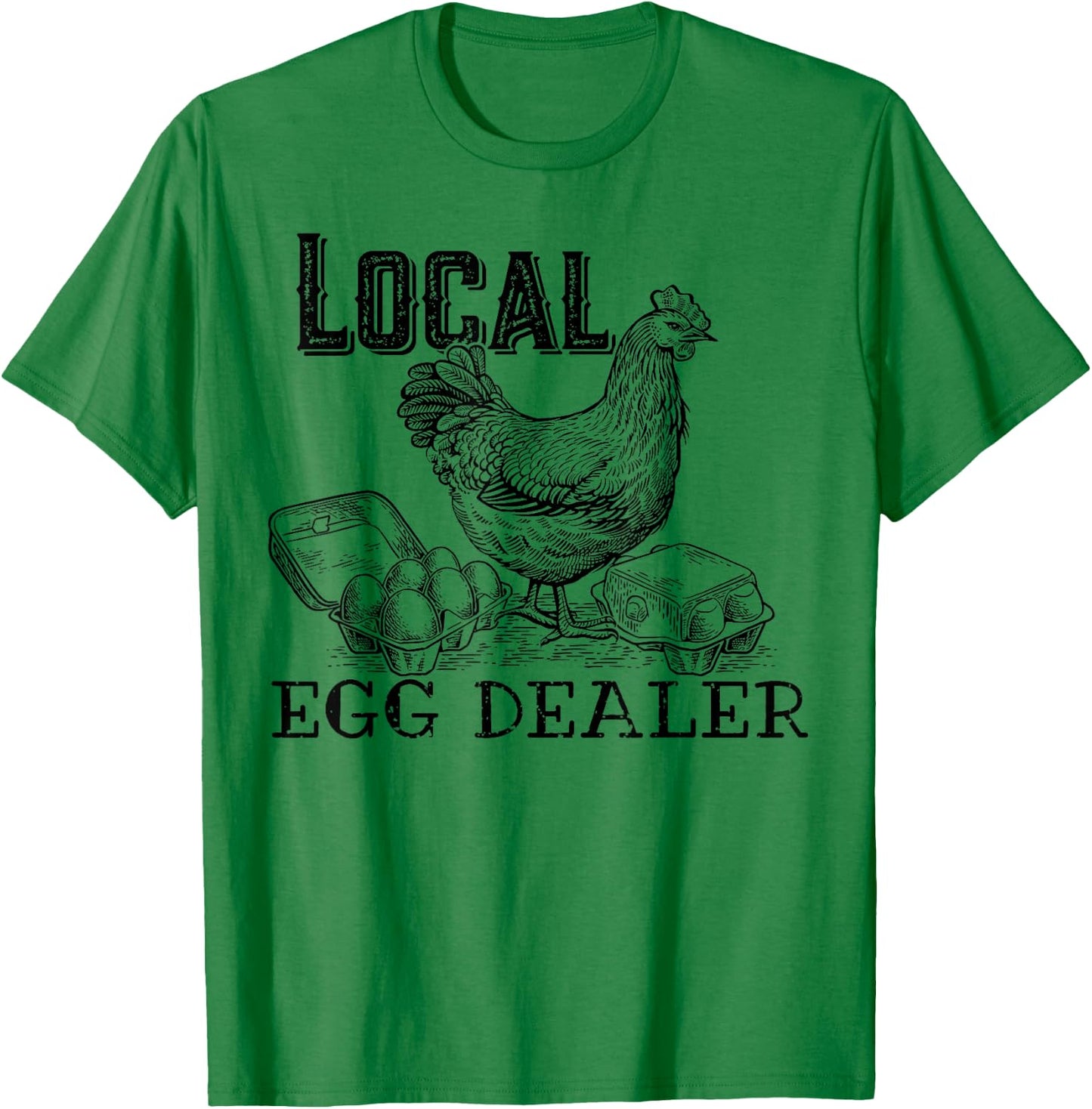 Local Egg Dealer Funny Bleached Chicken Lover Farm Farmer T-Shirt - T-Shirt | Irish Green