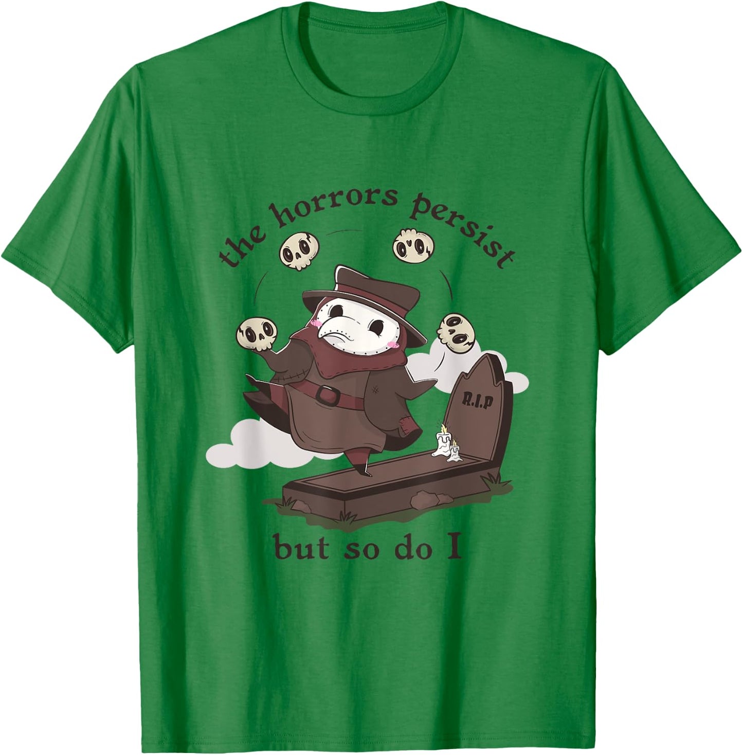 The Horrors Persist But So Do I Kawaii Plague Doctor Meme T-Shirt - T-Shirt | Irish Green