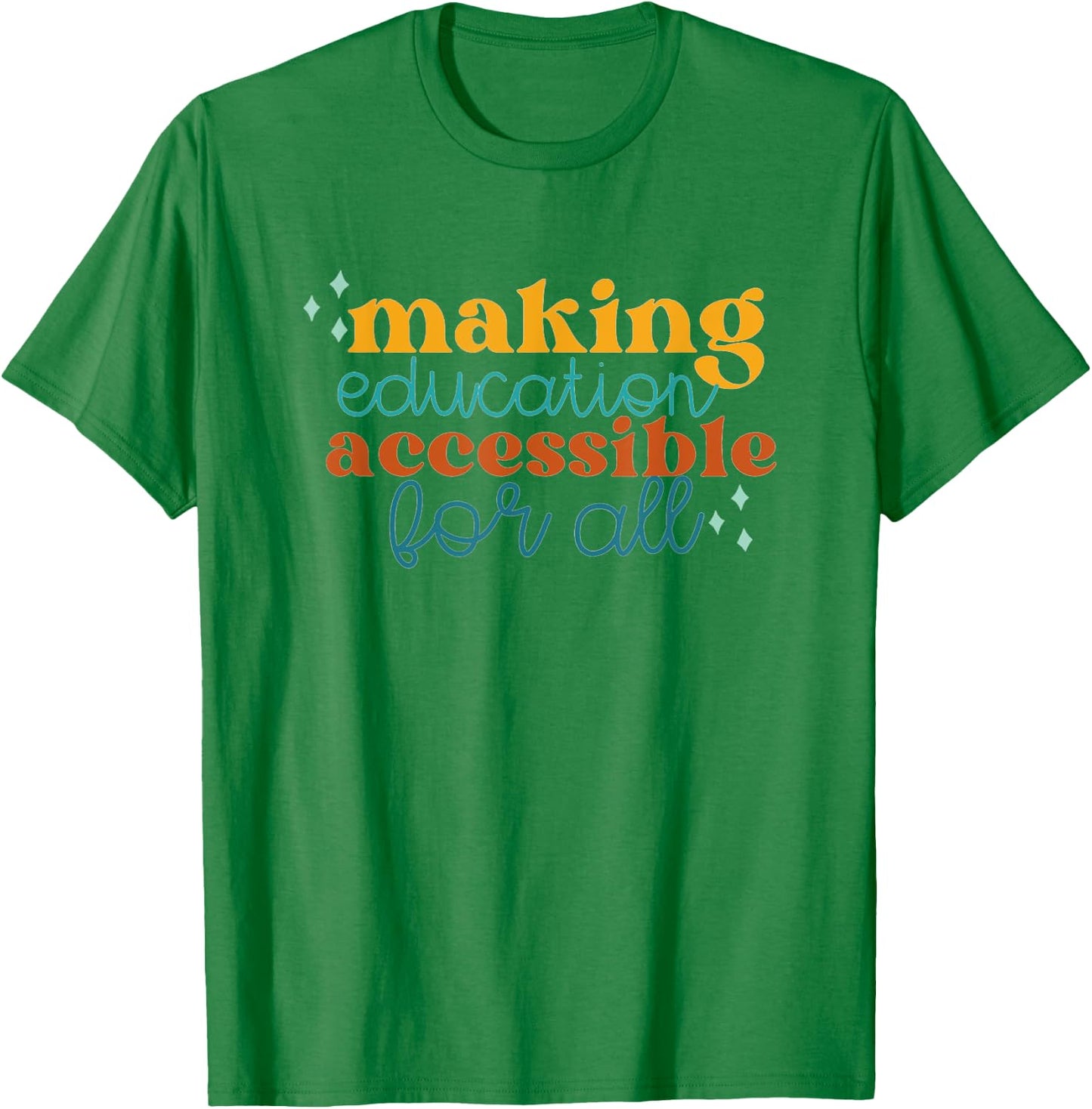 Making Education Accessible Boho Special Education Teacher T-Shirt - T-Shirt | Irish Green