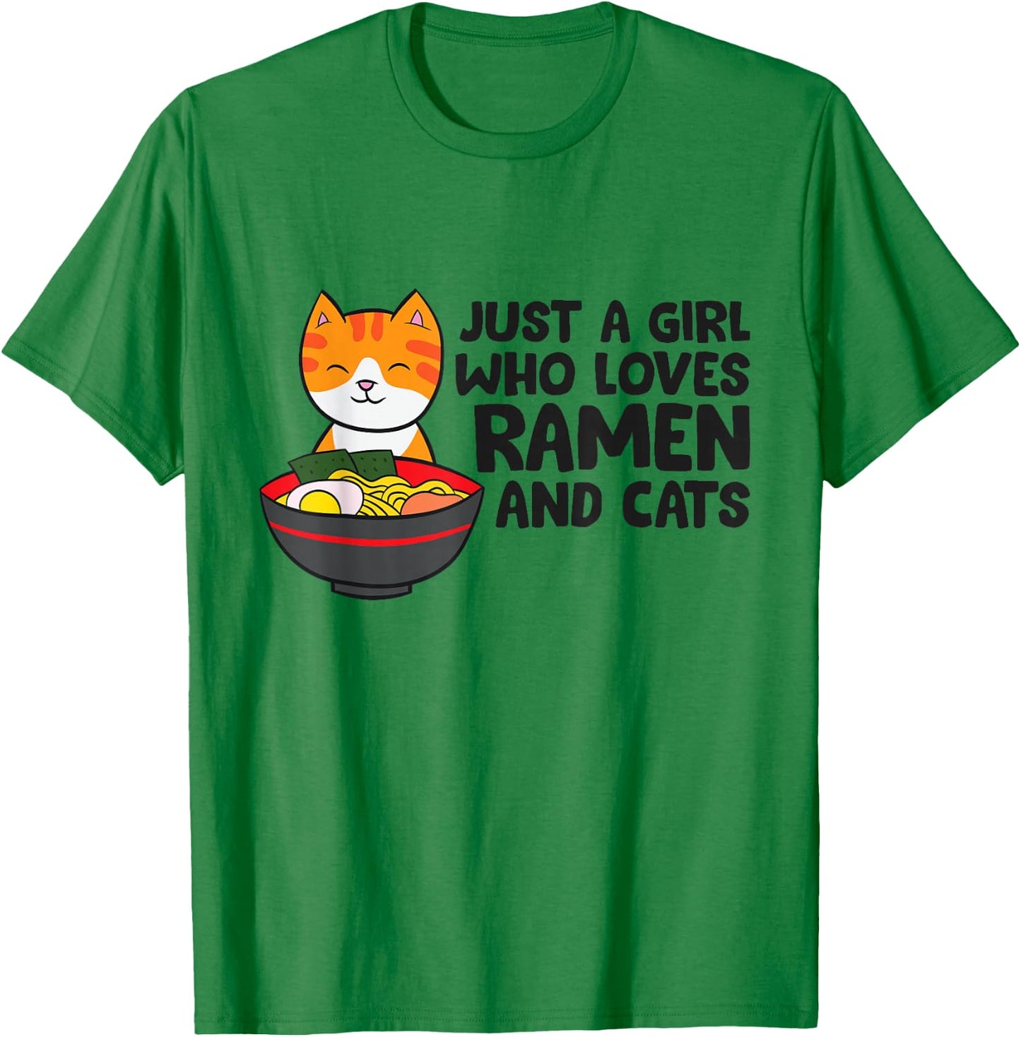 Just a Girl Who Loves Ramen And Cats T-Shirt - T-Shirt | Irish Green