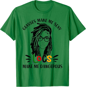 Glasses Make Me Sexy Locs Make Me Dangerous Black Girl T-Shirt - T-Shirt | Irish Green