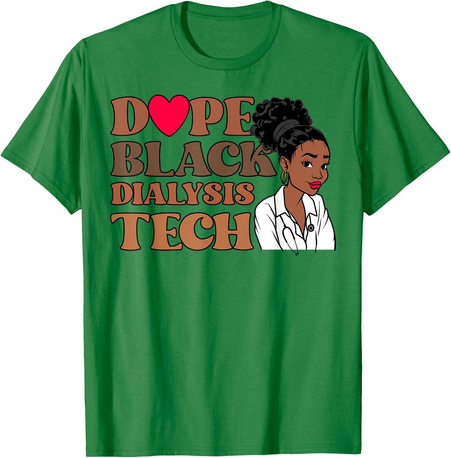 Dope Black Dialysis Tech Black History Nurse Technician T-Shirt - T-Shirt | Irish Green