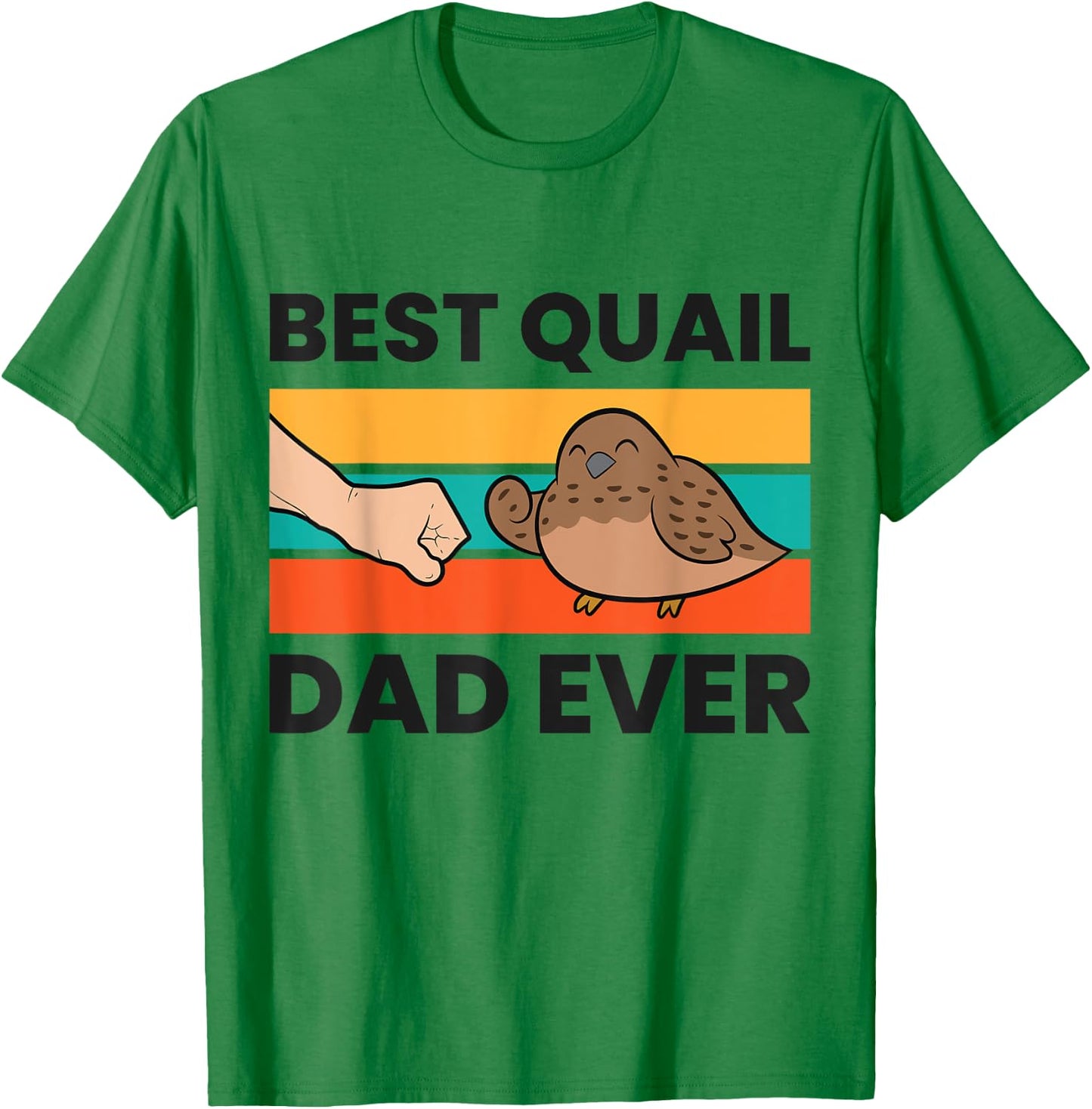 Best Quail Dad Ever Funny Quail Bird T-Shirt - T-Shirt | Irish Green
