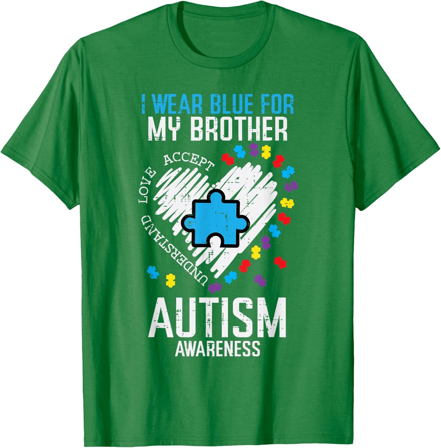 Blue for My Brother Autism Awareness Family Sister Sibling T-Shirt - T-Shirt | Irish Green