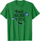 Pretty Best Mom Ever from Daughter Son Love on Mother's Day T-Shirt - T-Shirt | Irish Green