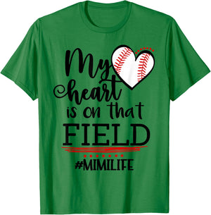 My Heart is on That Field Ballpark Mama Baseball Mimi T-Shirt - T-Shirt | Irish Green