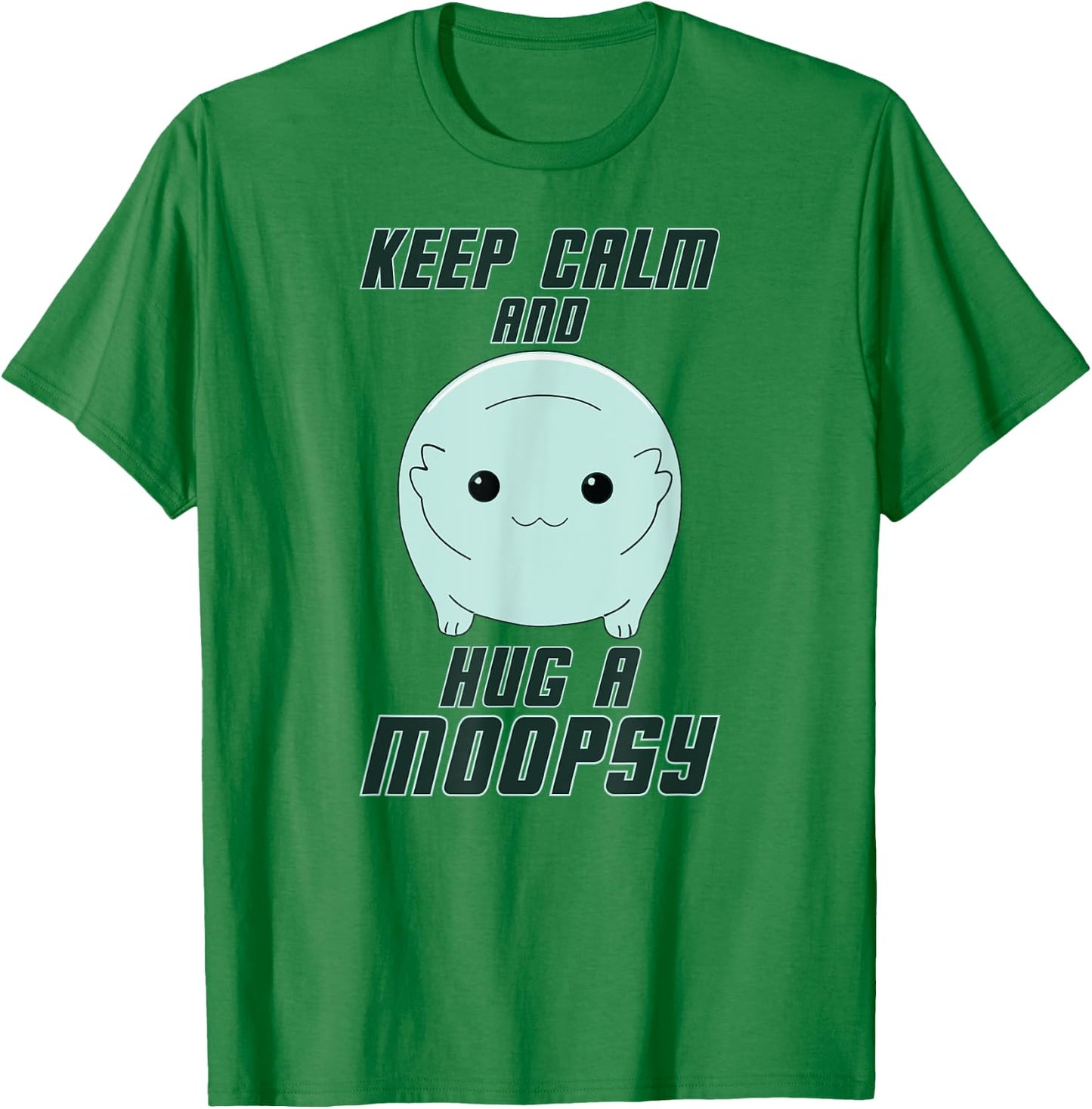 Keep Calm and Hug a Moopsy (Dark Text) T-Shirt - T-Shirt | Irish Green