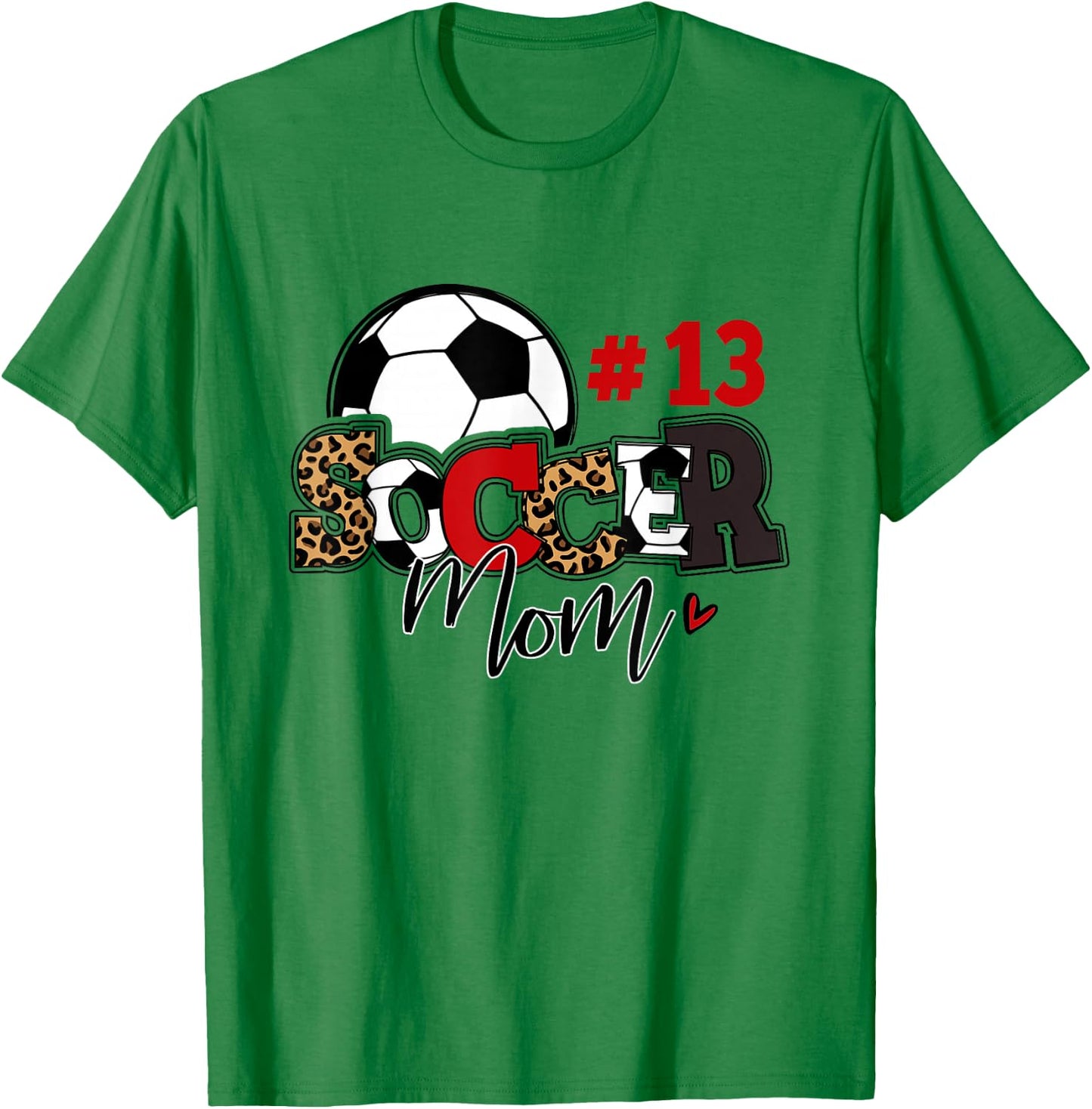 Soccer Mom 13 Custom Number Mothers Day Soccer Lover T-Shirt - T-Shirt | Irish Green