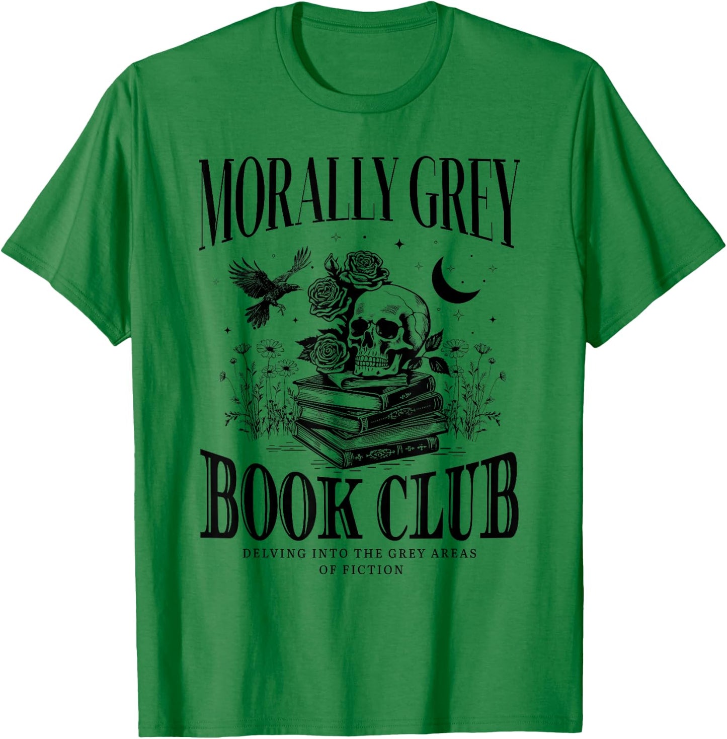Morally Grey Book Club Skeleton Funny Books Lover Bookworm T-Shirt - T-Shirt | Irish Green
