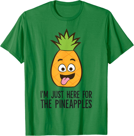 I'm Just Here For The Pineapples T-Shirt - T-Shirt | Irish Green