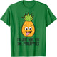 I'm Just Here For The Pineapples T-Shirt - T-Shirt | Irish Green