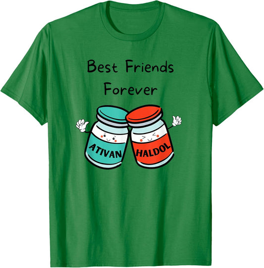 Best Friends Forever Haldol Ativan ICU Nurse T-Shirt - T-Shirt | Irish Green