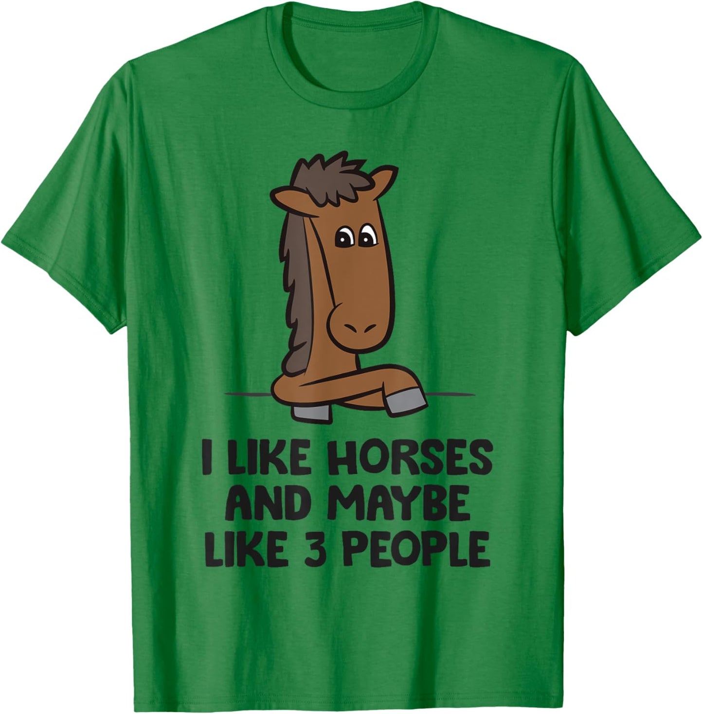 I Like Horses And Maybe Like 3 People Equestrian Horse T-Shirt - T-Shirt | Irish Green
