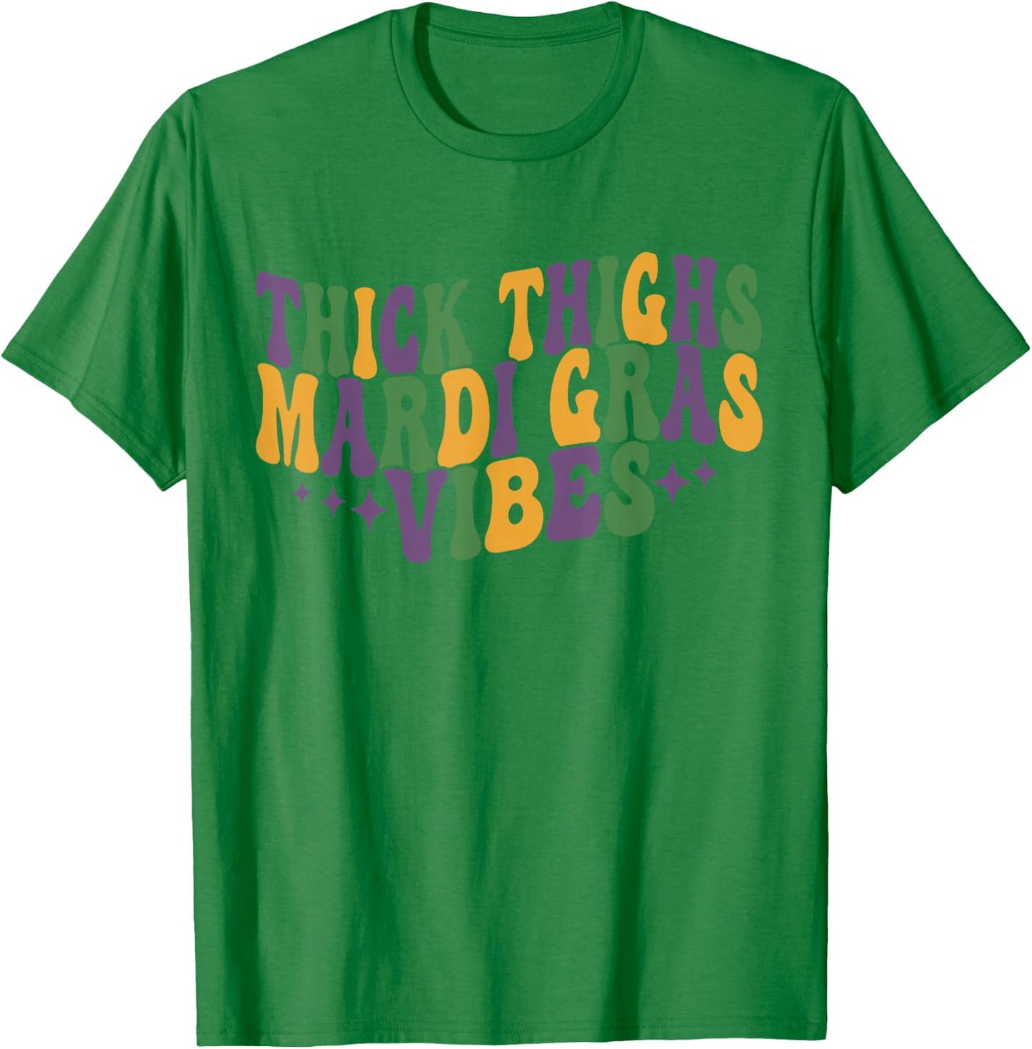 Thick Thighs Mardi Gras Vibes New Orleans Festival Party T-Shirt - T-Shirt | Irish Green