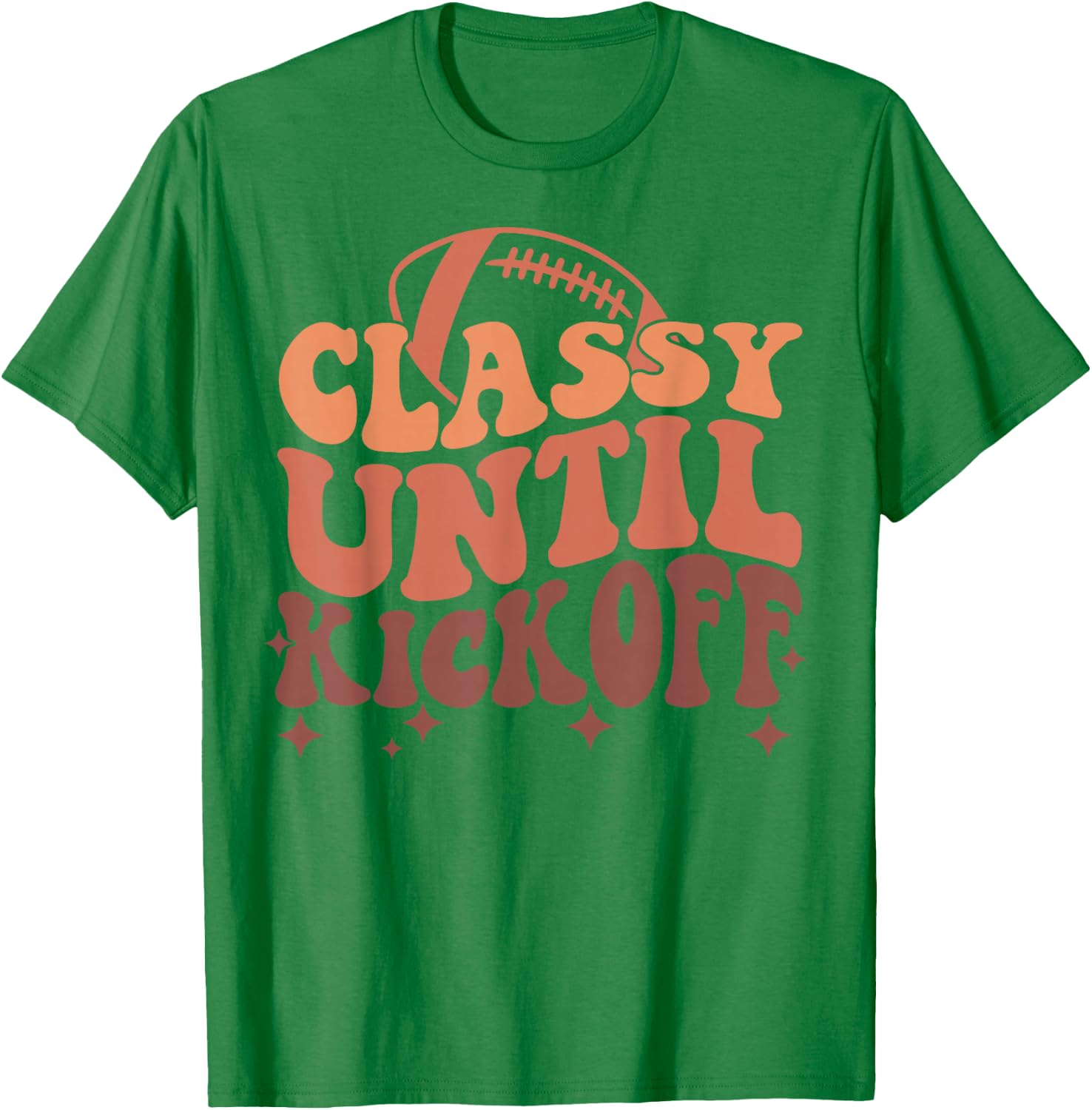 Funny Football Classy Until Kickoff Retro Game Day Women T-Shirt - T-Shirt | Irish Green