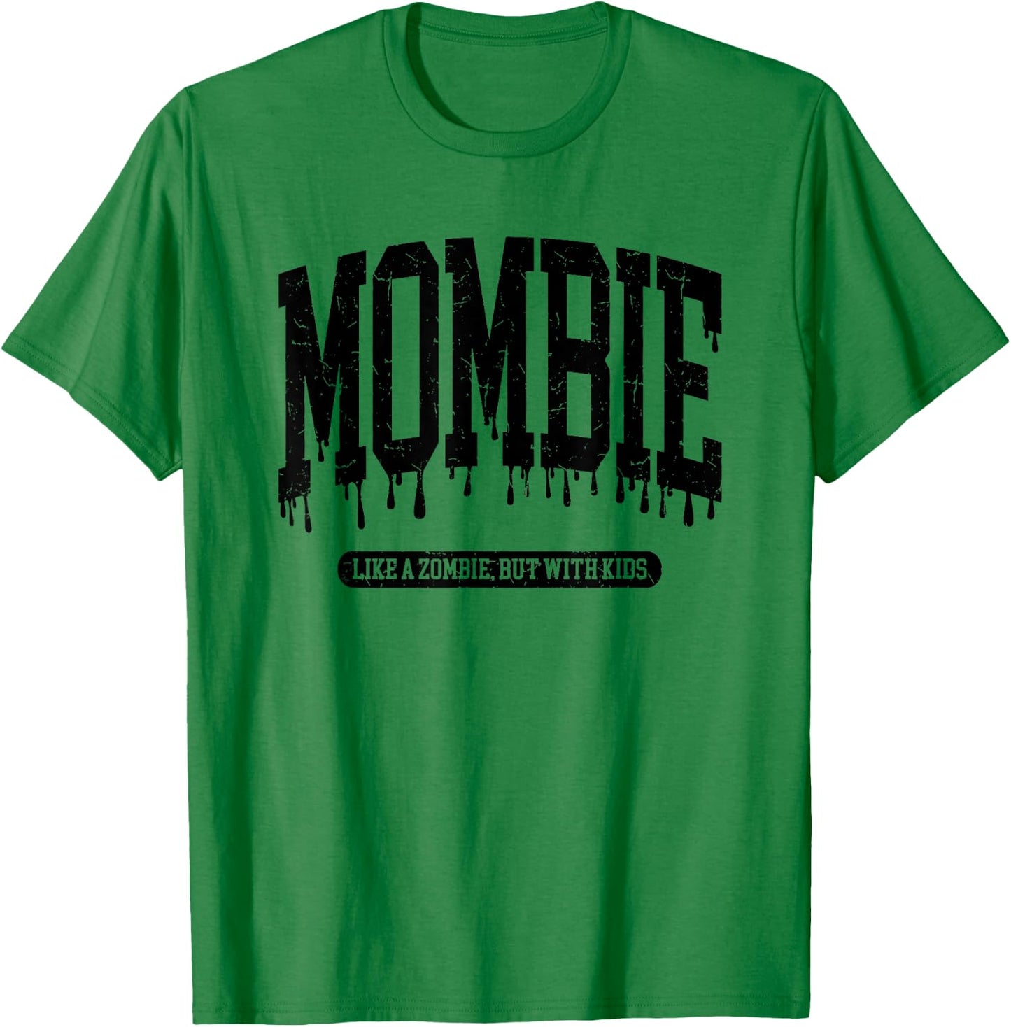Mombies Like A Zombie But With Kids T-Shirt - T-Shirt | Irish Green