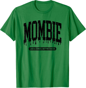 Mombies Like A Zombie But With Kids T-Shirt - T-Shirt | Irish Green