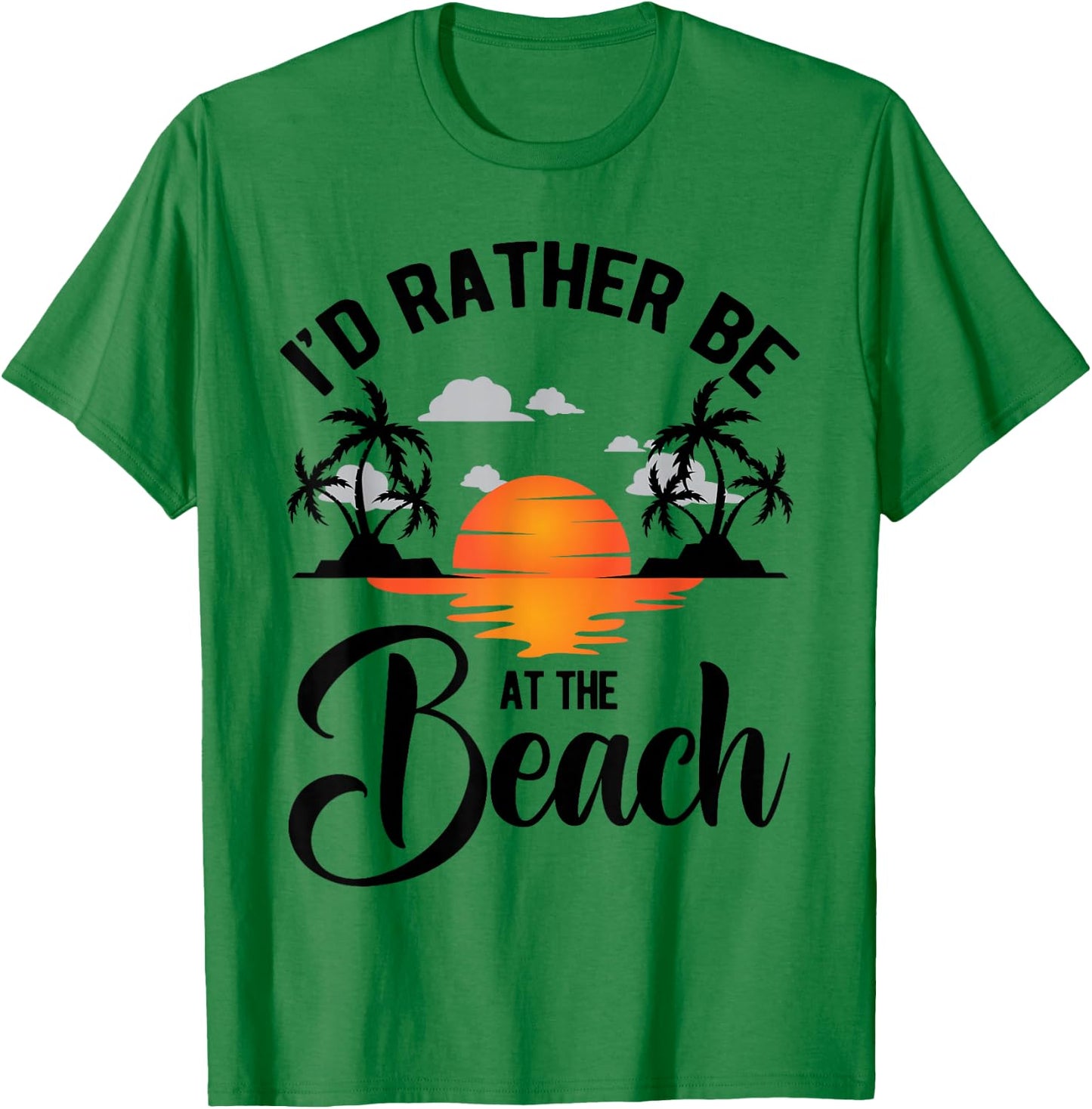 I'd Rather Be at the Beach Summer Vacation Ideas Beach Lover T-Shirt - T-Shirt | Irish Green