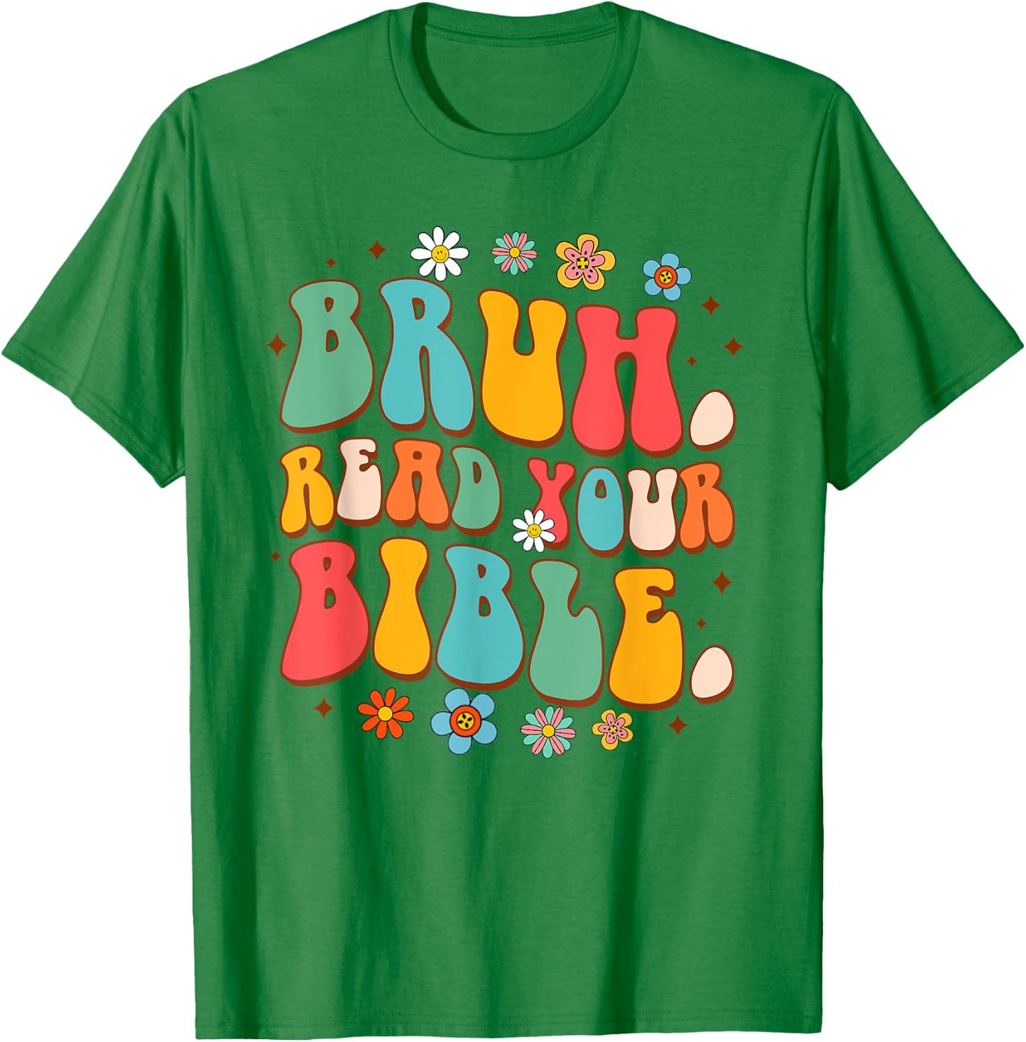Funny Christian Jesus God Religious Bruh Reads Your Bible T-Shirt - T-Shirt | Irish Green