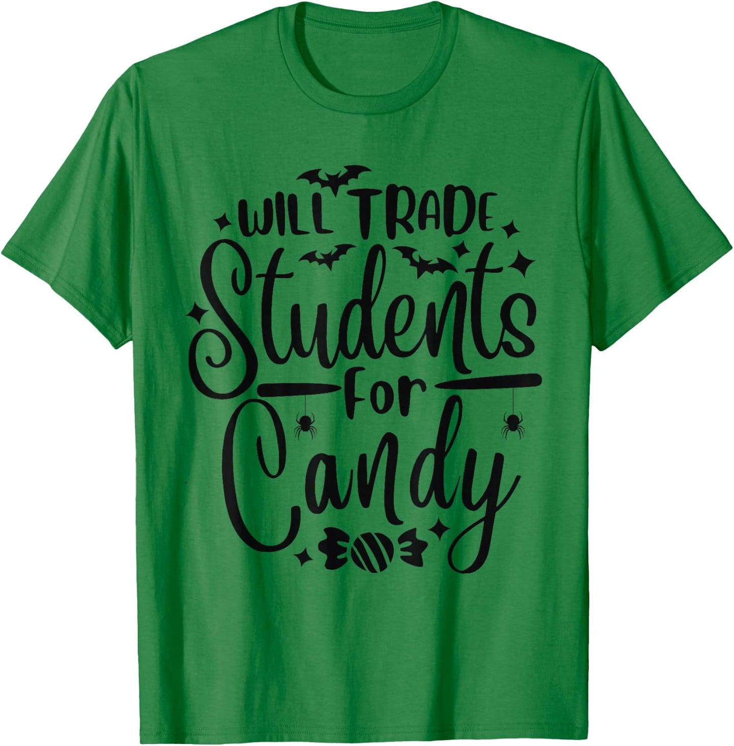 Will Trade Students For Candy Halloween Costume Teacher T-Shirt - T-Shirt | Irish Green