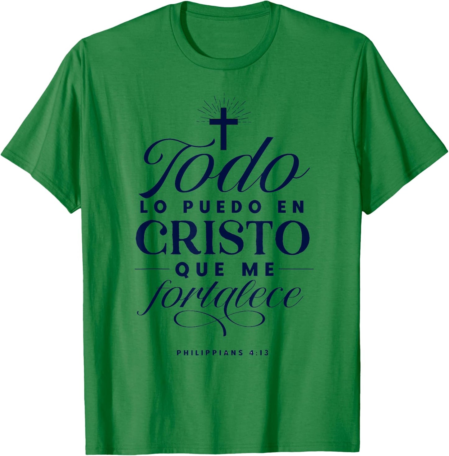 Todo Lo puedo En Cristo Que Me Fortalece Bible En Espanol T-Shirt - T-Shirt | Irish Green