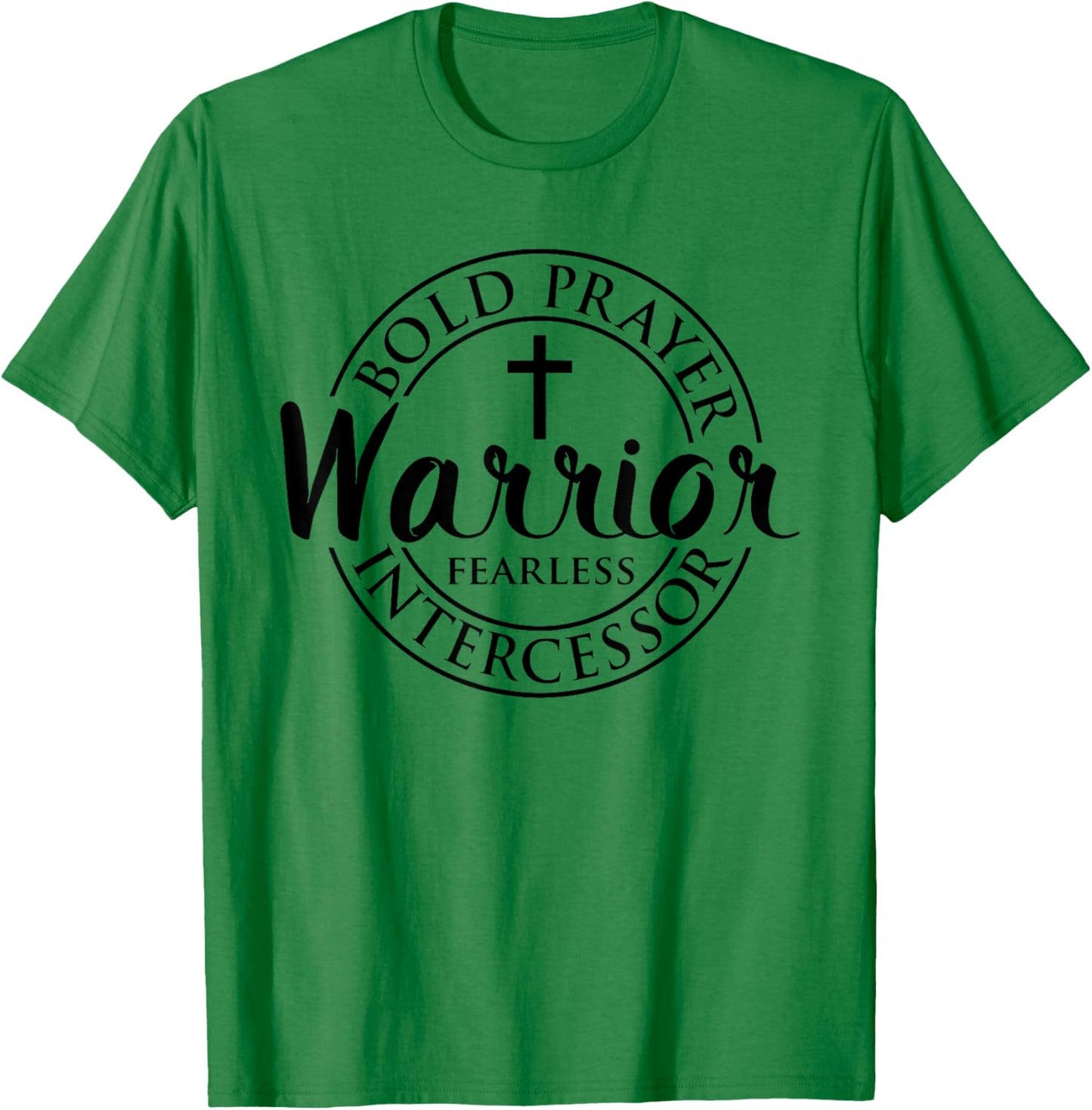 Bold Prayer Warrior Fearless Intercessor Religion Christian T-Shirt - T-Shirt | Irish Green