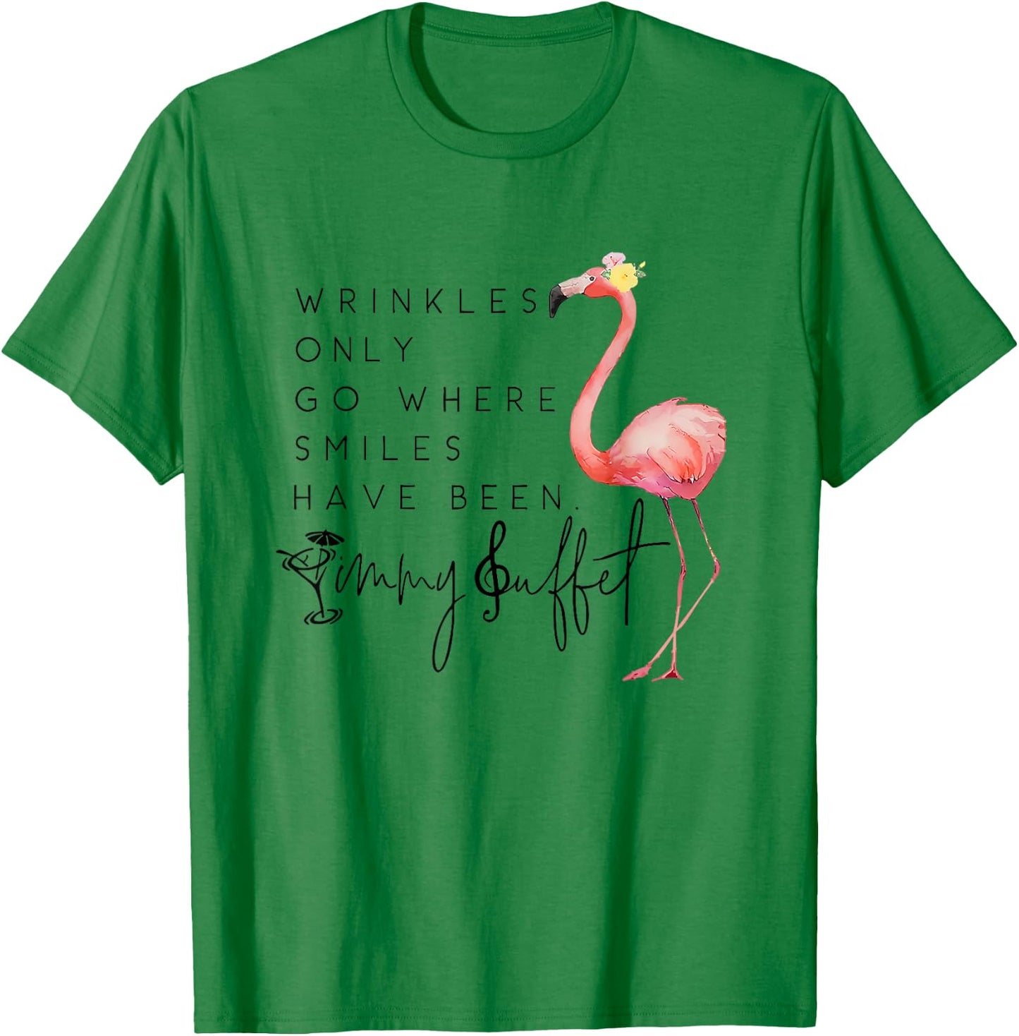 Vintage Wrinkles Only Go Where Smiles HaveBeen Cute Flamingo T-Shirt - T-Shirt | Irish Green