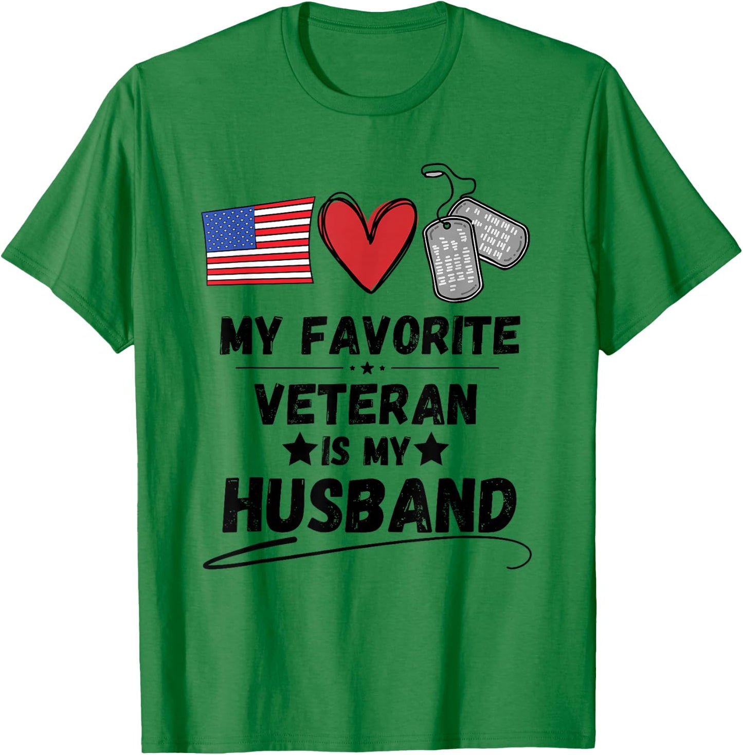 Funny Spouse Veterans Day My Favorite Veteran is My Husband T-Shirt - T-Shirt | Irish Green