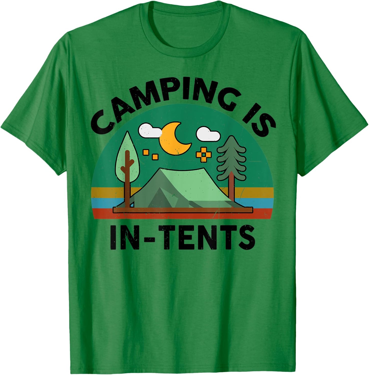 Funny Camping Is In-Tents for Happy Camper Hiking RV Lover T-Shirt - T-Shirt | Irish Green