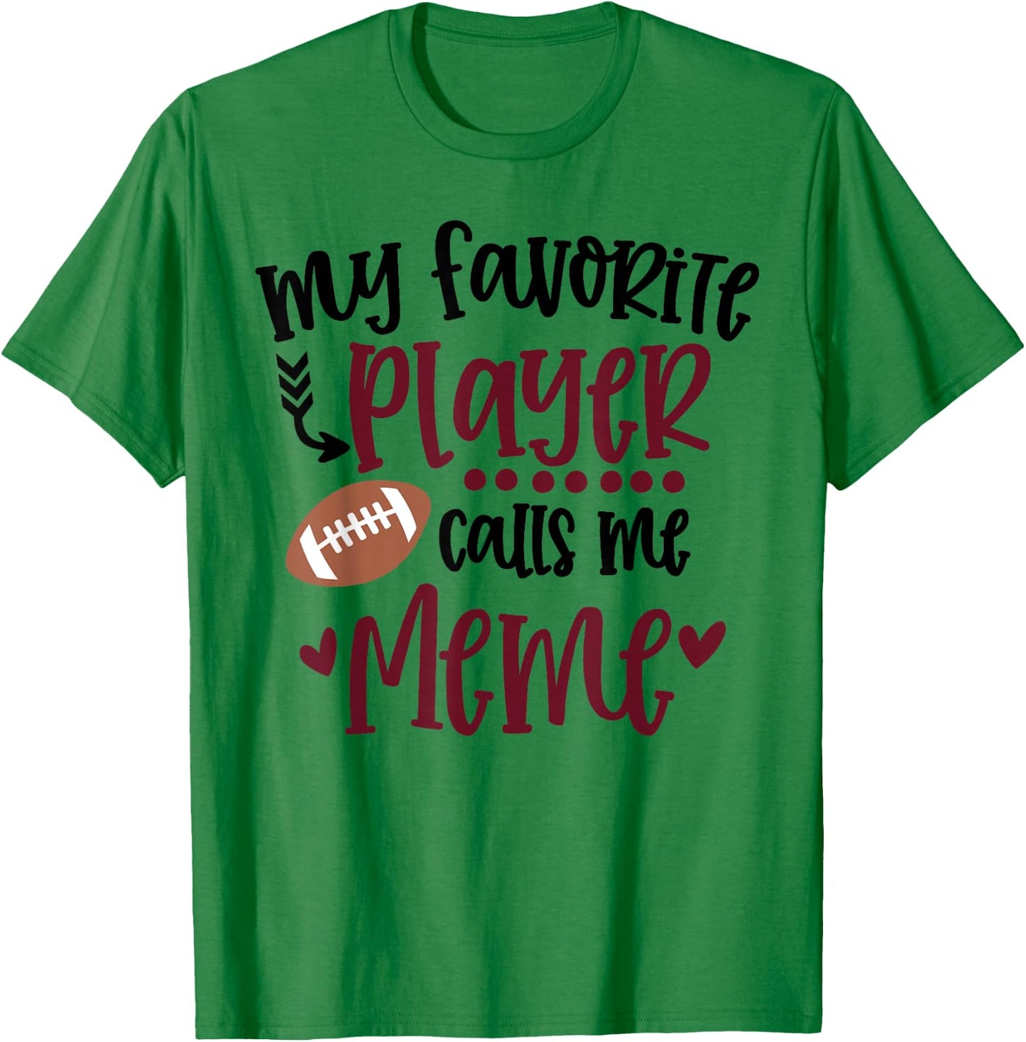 My Favorite Football Player Calls Me Meme Football Meme T-Shirt - T-Shirt | Irish Green