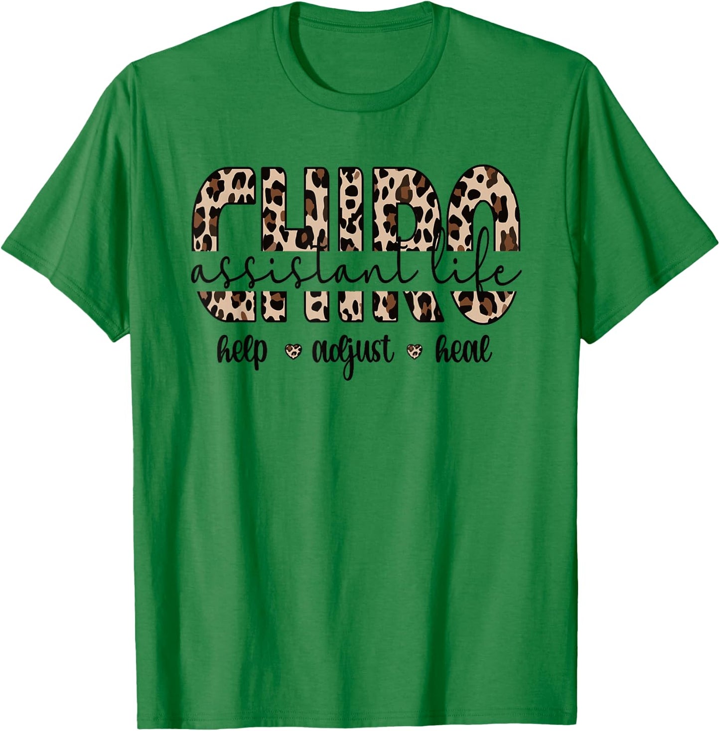 Chiro Assistant Life Chiropractor Assistant T-Shirt - T-Shirt | Irish Green