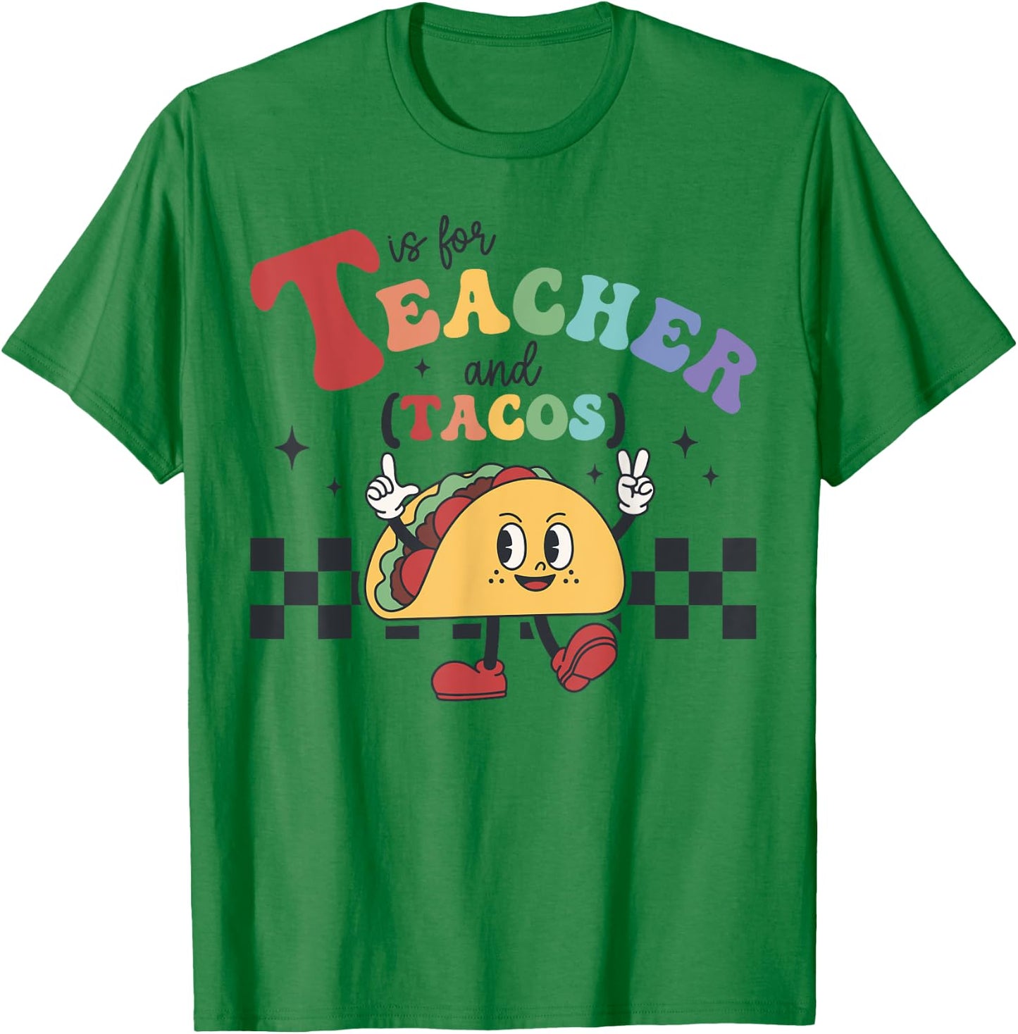 T is for Teacher and Tacos Funny Back to school Teaching Men Women Kids T-Shirt - T-Shirt | Irish Green