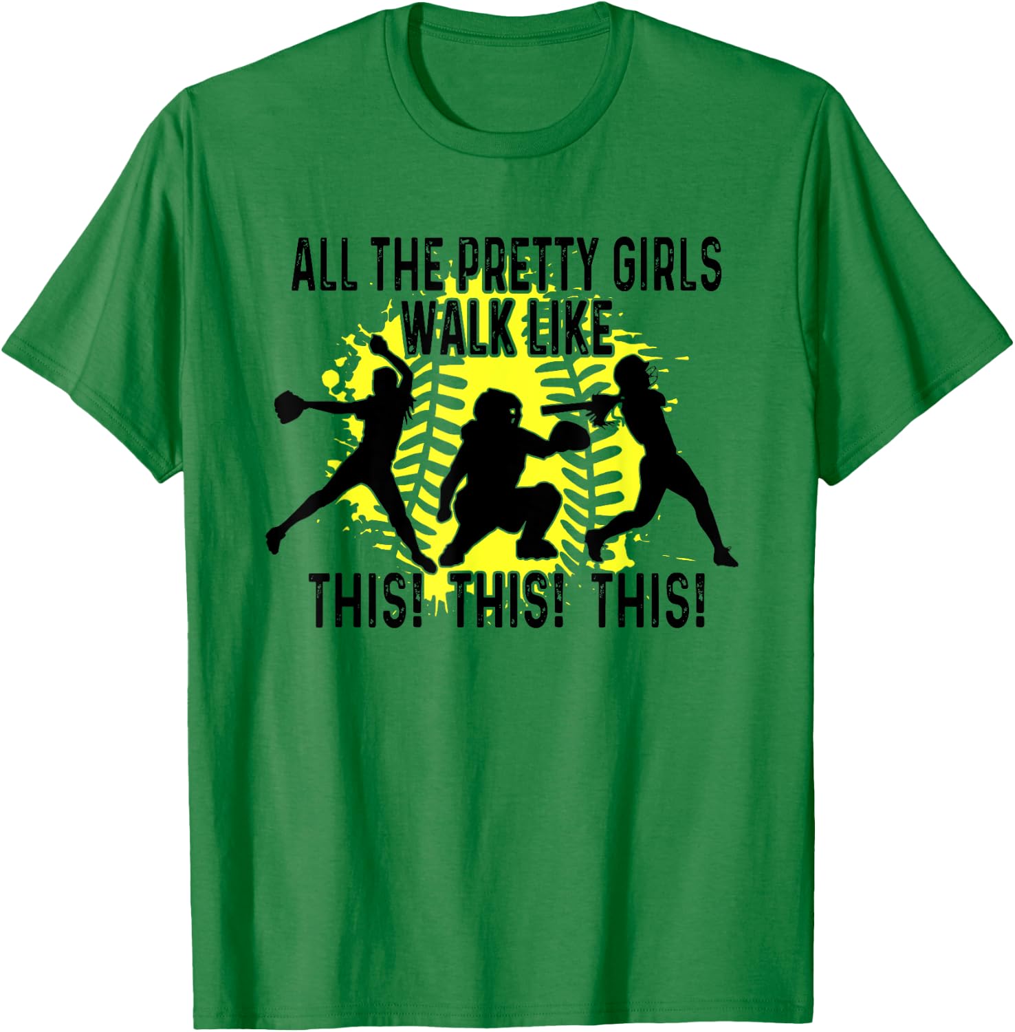 All The Pretty Girls Walk Like This, Softball Sport T-Shirt - T-Shirt | Irish Green