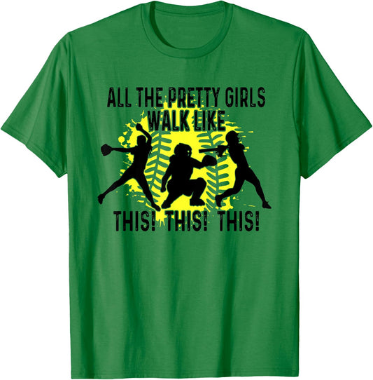 All The Pretty Girls Walk Like This, Softball Sport T-Shirt - T-Shirt | Irish Green