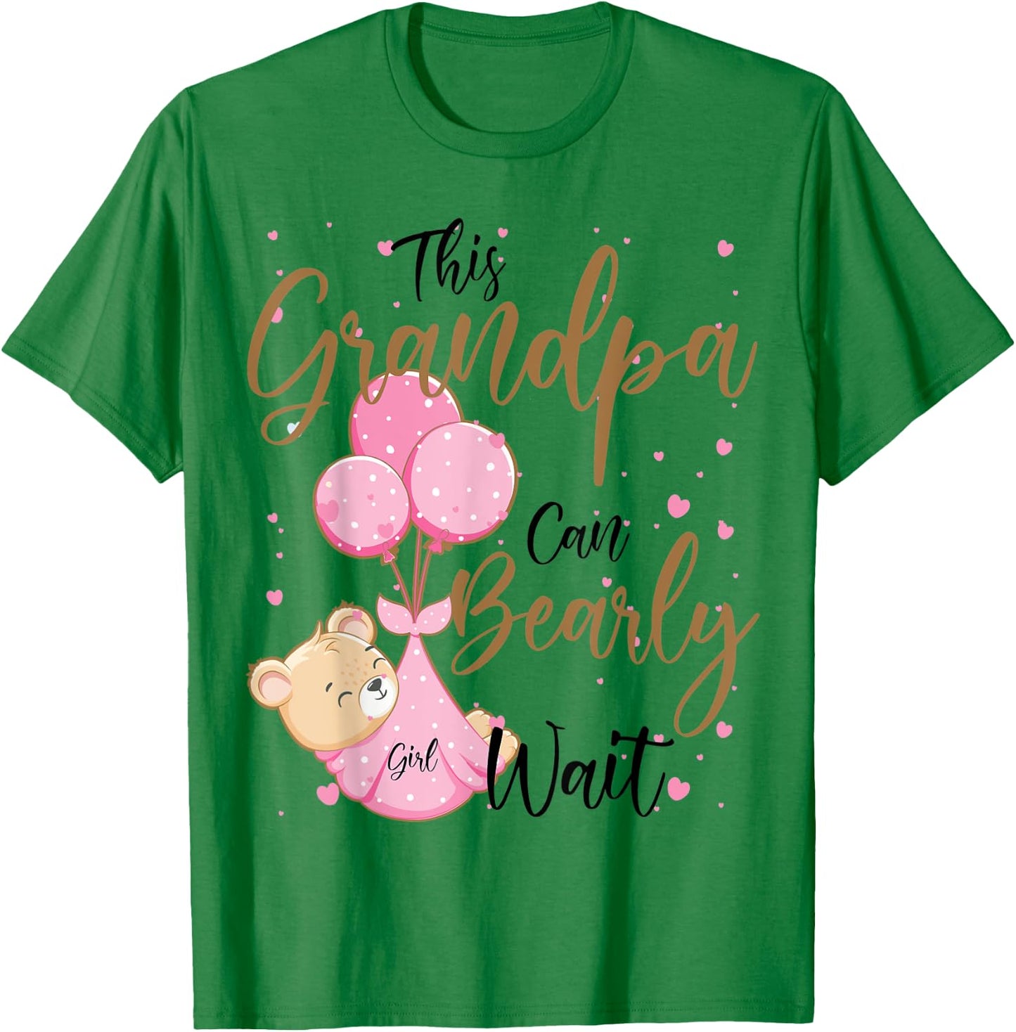 Baby Bear Baby Shower Spring Grandpa Bearly Wait Baby Girl T-Shirt - T-Shirt | Irish Green